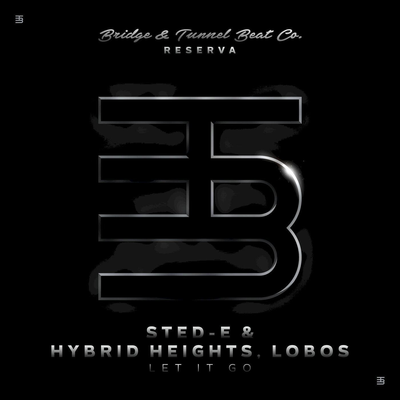 Sted E & Hybrid Heights, Lobos - Let It Go [BTBC0043]